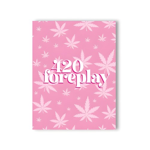 Tarjeta de Felicitación 420 Foreplay - Tarjeta Divertida