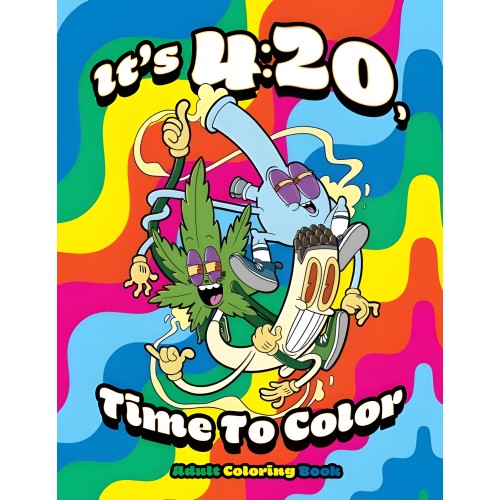 Its 420 Time To Color Coloring Book