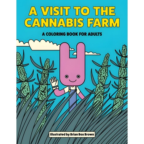 A Visit To The Cannabis Farm Coloring Book