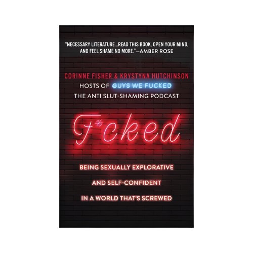 F*cked by Corinne Fisher and Krystyna Hutchinson