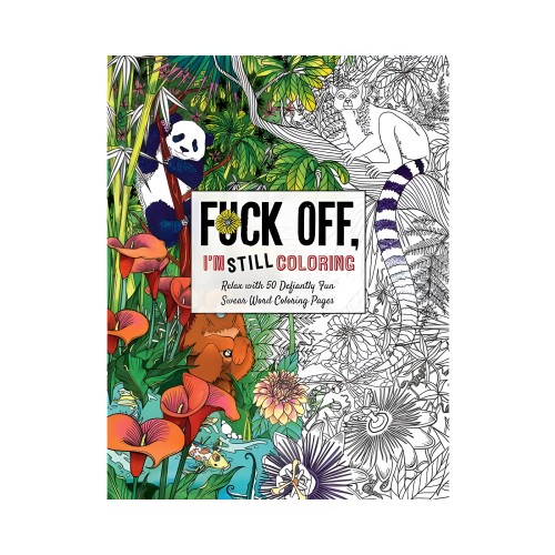 Fuck Off, I'm Still Coloring Book