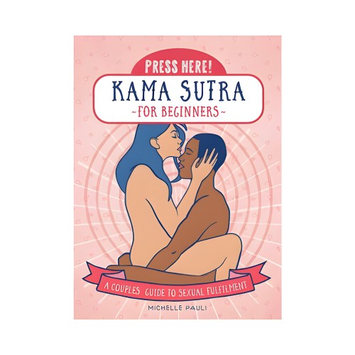 Press Here! Kama Sutra for Beginners