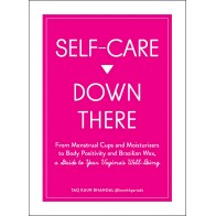 Self Care Down There - Essential Health Guide